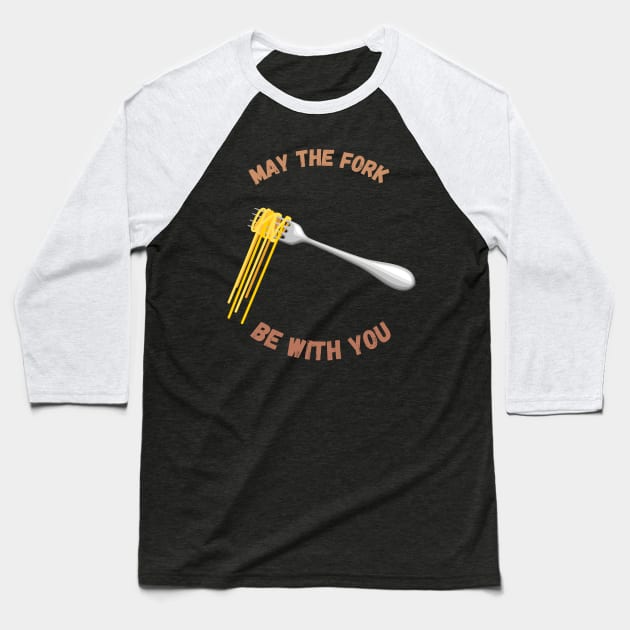 May The Fork Be With You - (4) Baseball T-Shirt by Cosmic Story Designer